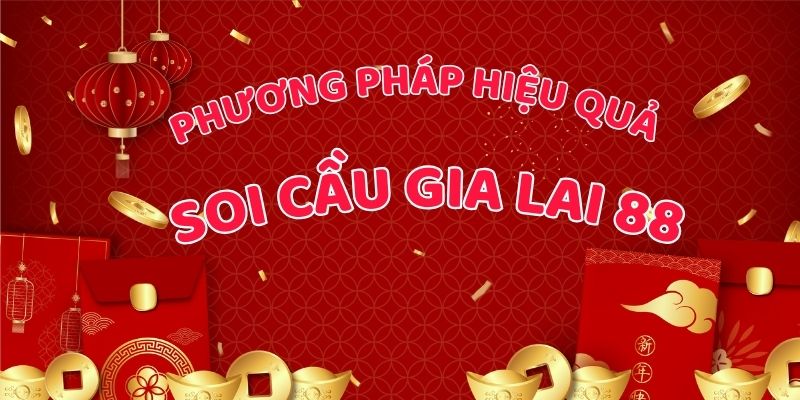 Phương pháp soi cầu gia lai 88