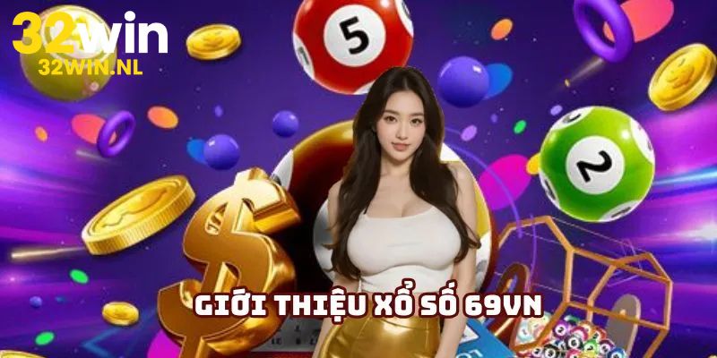 Xổ Số Online 69VN 32WIN